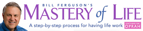 Bill Ferguson - Mastery of Life